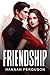 Friendship by Hannah Ferguson