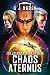 Chaos Aternus by G.J.  Ogden