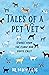 Tales of a Pet Vet: Stories from the Clinic and House Calls
