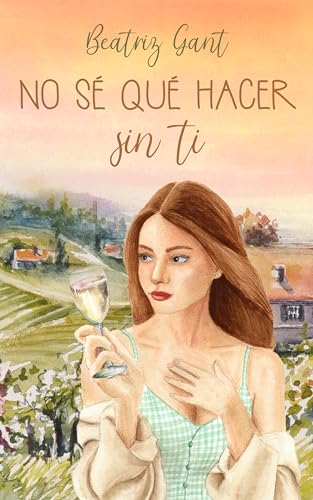 No sé qué hacer sin ti: Novela romántica contemporánea. Enemies to lovers. Romance de oficina y viajes. (Spanish Edition)