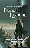 Fables of Laknohl...