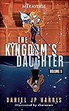 The Kingdom's Daughter by Daniel J.P. Harris The Kingdom's Daughter by Daniel J.P. Harris