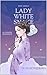 The Legend of Lady White Sn...