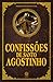Confissões de Santo Agostinho - Edição de Luxo by Agostinho de Hipona Confissões de Santo Agostinho - Edição de Luxo by Agostinho de Hipona