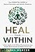 Heal From Within: Your Esse...
