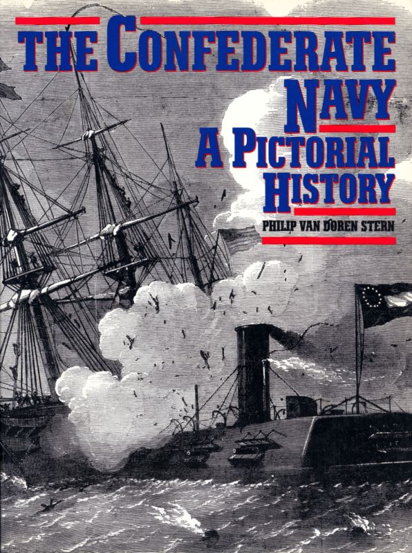 The Confederate Navy: A Pictorial History