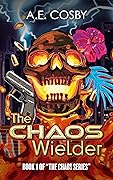 The Chaos Wielder: A Dark Urban Fantasy