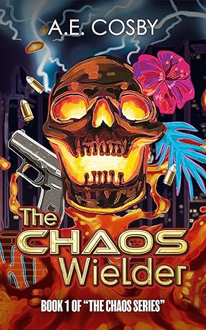 The Chaos Wielder (The Chaos Series, #1)