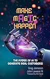 Make Magic Happen: The POWER of AI to generate REAL customers