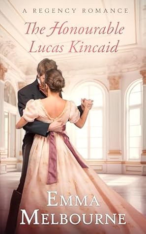 The Honourable Lucas Kincaid (Miss Fleming #3)