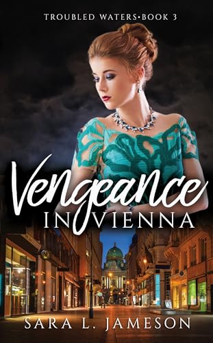 Vengeance in Vienna (Troubled Waters Book 3)