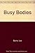 Busy Bodies