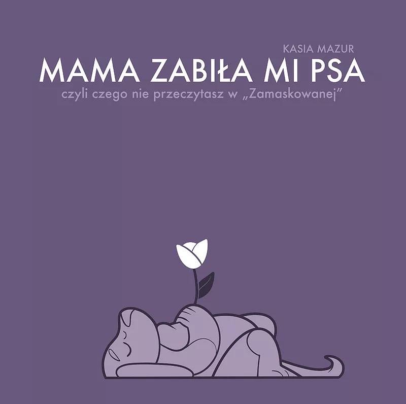 Mama zabiła mi psa (Paperback)