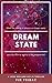 Dream State A Josh Holland Sci-Fi Thriller (Josh Holland Sci-Fi Thriller Series Book 1) by Fin Friday