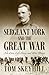 Sergeant York and the Great War: His Own Life Story and War Diary