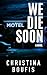 We Die Soon: A Jail Mystery...