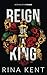 Reign of a King (Kingdom Duet, #1)