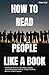 HOW TO READ PEOPLE LIKE A BOOK by Robert Ruff