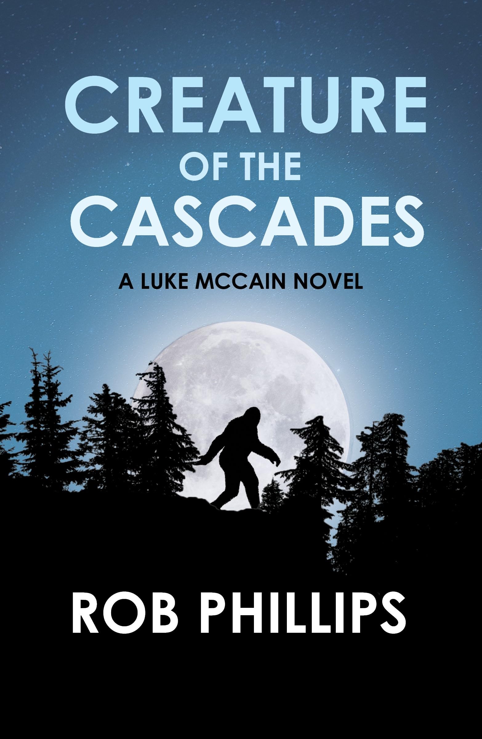 Creature of the Cascades: A Luke McCain Novel (Luke McCain Mysteries Book 6)