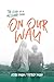 On Our Way: The Story of a ...
