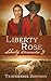 Liberty Rose : Liberty Rose (Liberty Chronicles)