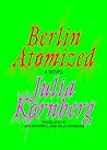 Berlin Atomized: ...
