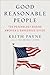 Good Reasonable People by Keith  Payne