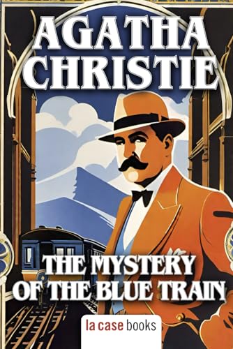 The Mystery of the Blue Train: A Hercule Poirot Novel