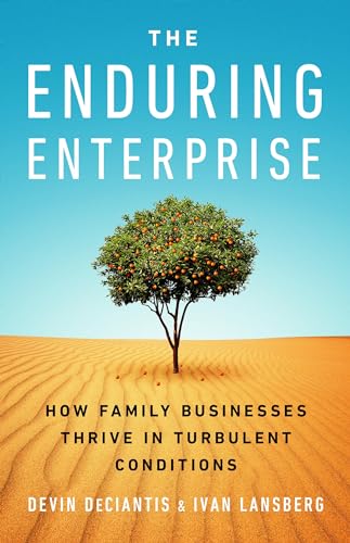 The Enduring Enterprise: How Family Businesses Thrive in Turbulent Conditions (Kindle Edition)