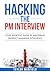 Hacking the PM Interview: Y...