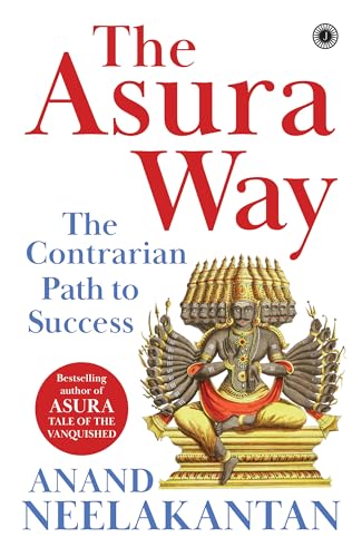 The Asura Way: The Contrarian Path to Success (Kindle Edition)