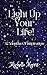 Light Up Your Life!: 12 Mon...