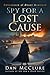 Spy for a Lost Cause (The A...