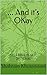.... And it's OKay by Shahram Khosraviani