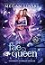 The Fae Queen (Hidden Legends: University of Sorcery #6)