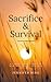 Sacrifice & Survival