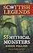 Scottish Legends: 55 Mythic...