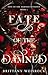 Fate of the Damned by Brittany Weisrock