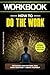 Workbook: How to Do the Wor...