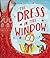 The Dress in the Window by Robert Tregoning