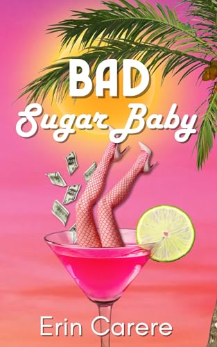 Bad Sugar Baby (Kindle Edition)