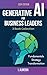 Generative AI For Business Leaders: Complete Book Collection: Fundamentals, Strategy and Transformation (Byte-Sized Learning)