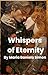 Whispers of Eternity by Maria Daniela Simon Whispers of Eternity by Maria Daniela Simon
