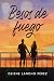 Besos de fuego by Deiene Lancho Pérez