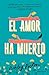 El amor ha muerto by Ashley Poston El amor ha muerto by Ashley Poston
