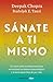 Sánate a ti mismo: Un nuevo plan revolucionario que revitalizará tu sistema inmunológico y te hará sentir bien de por vida