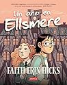 Un año en Ellsmere by Faith Erin Hicks