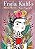 Frida Kahlo. Una biografía (Edición especial) / Frida Kahlo. ... by María Hesse