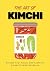 MASTERING THE ART OF KIMCHI...