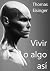 Vivir o algo así: Historia ...